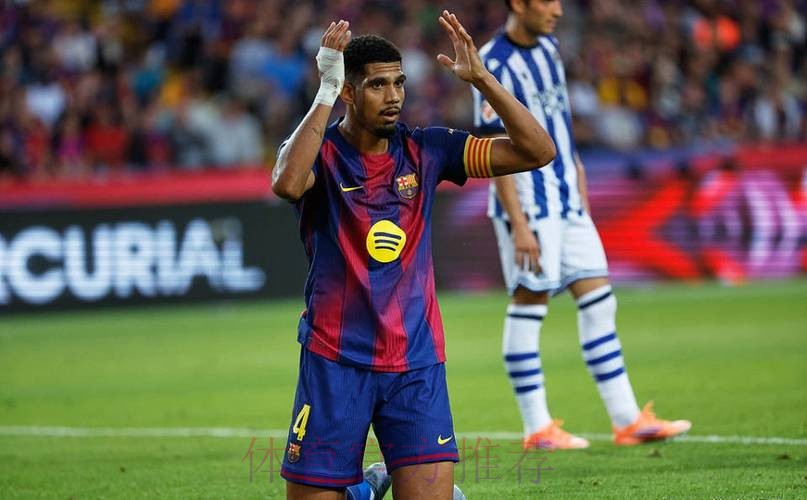 阿劳霍:赢下国家德比意义非凡 夺冠使巴萨充满动力